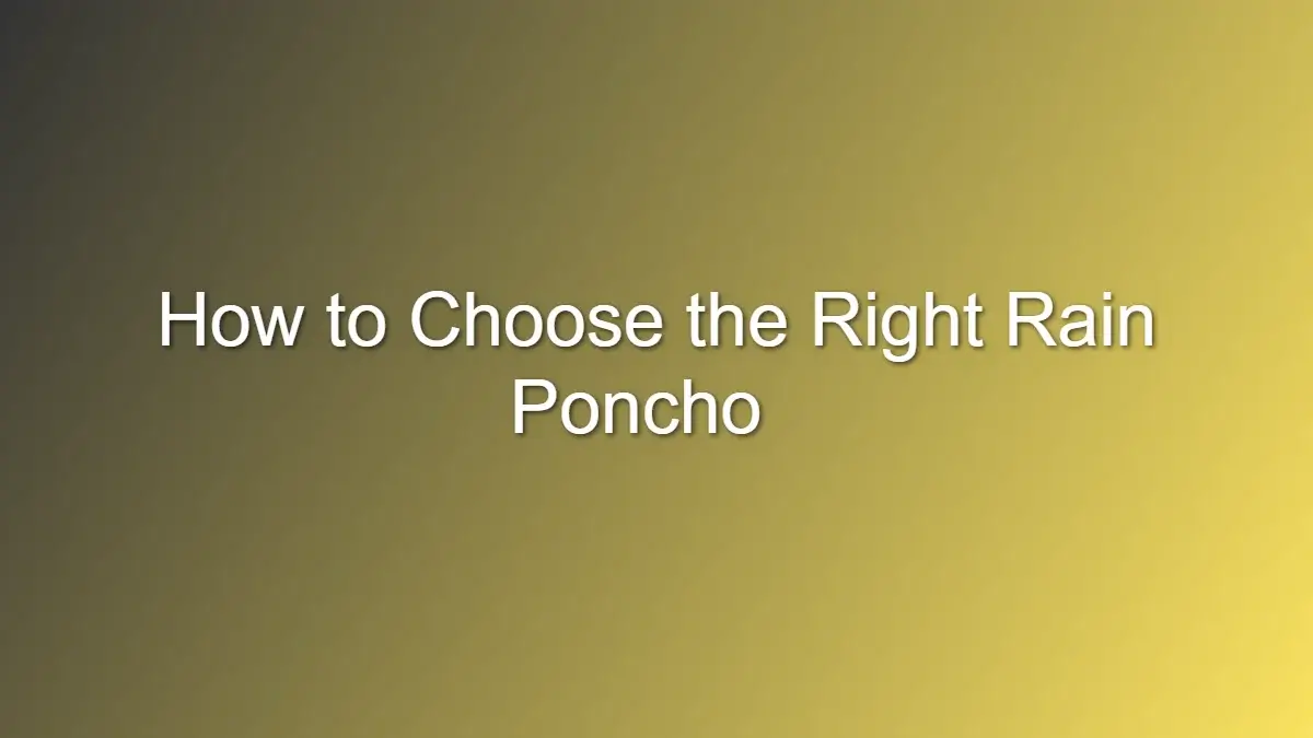 How To Choose The Right Rain P